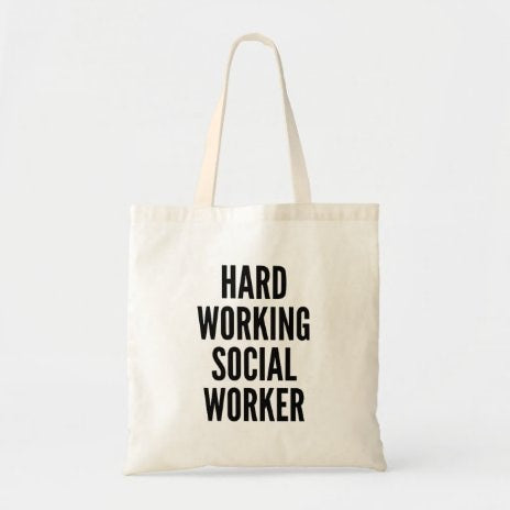 Hard Working Social Worker Tote Bag