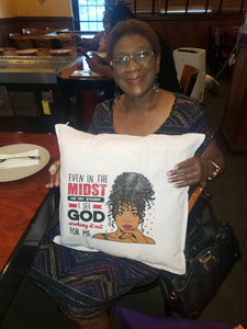 Even in the midst pillow