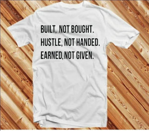 Built Not Bought Tee